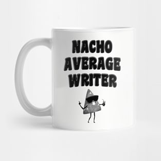 Nacho Average Writer Mug